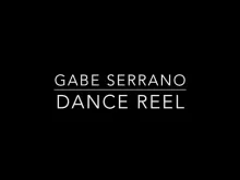 Preview image for the video &quot;Gabe Serrano Dance Reel&quot;.