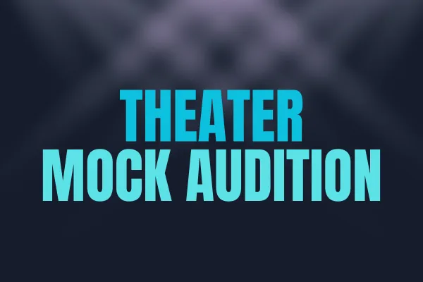 Theater Mock Audition