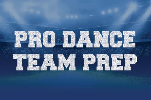 Pro Dance Team Prep